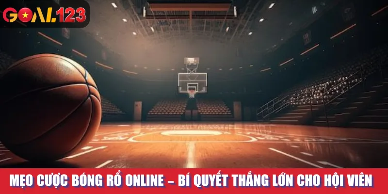 Mẹo Cược Bóng Rổ Online