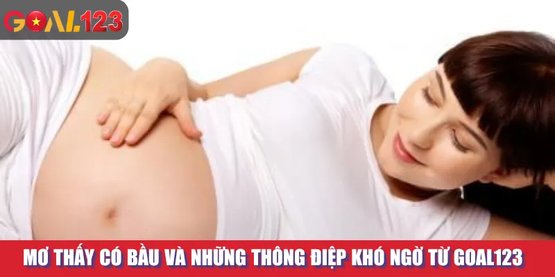 Mơ Thấy Có Bầu