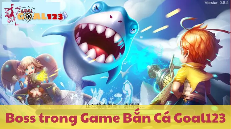 Hạ gục boss để săn jackpot khủng trong Game Bắn Cá Goal123
