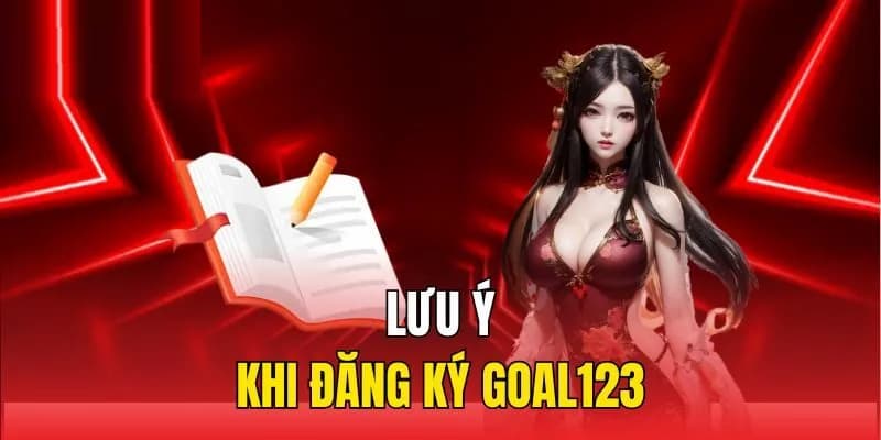 Một số vấn đề cần lưu ý khi tiến hành mở tài khoản Goal123