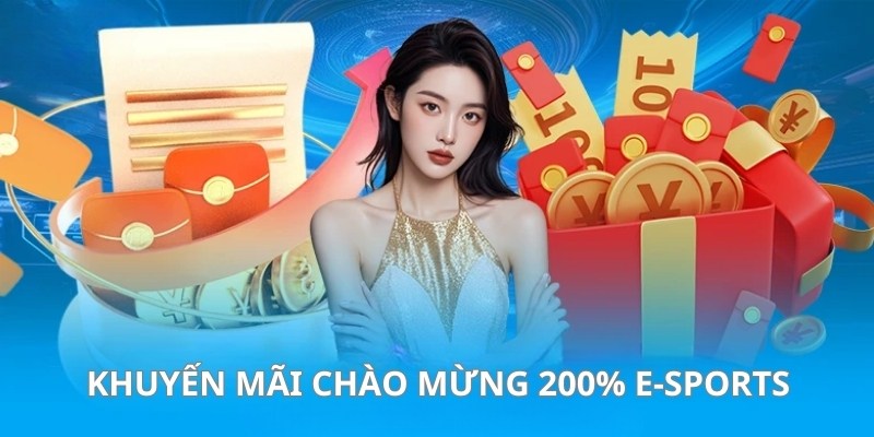 Ưu đãi chào mừng E-Sports trải nghiệm thể thao điện tử thú vị