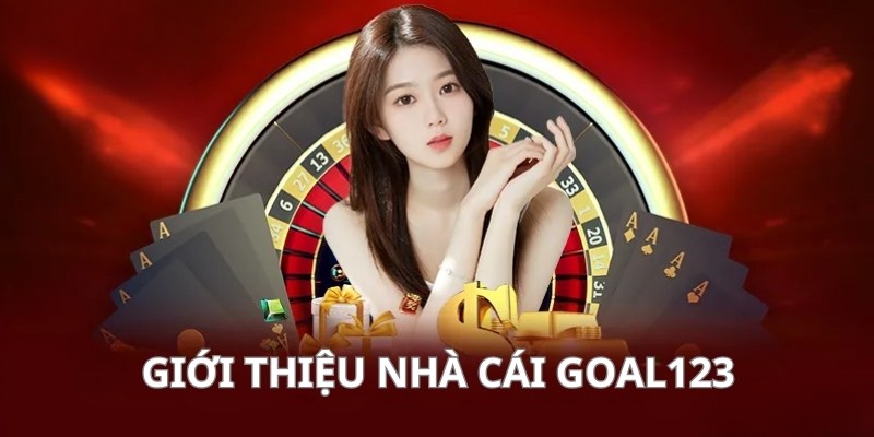 Đôi nét về thương hiệu Goal123
