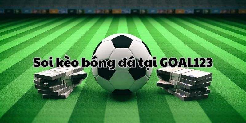 Ưu điểm khi soi kèo chuẩn xác tại Goal123