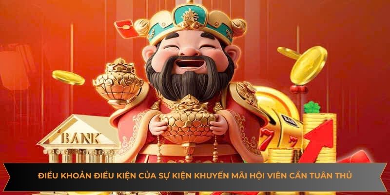 Điều khoản điều kiện của sự kiện khuyến mãi hội viên cần tuân thủ