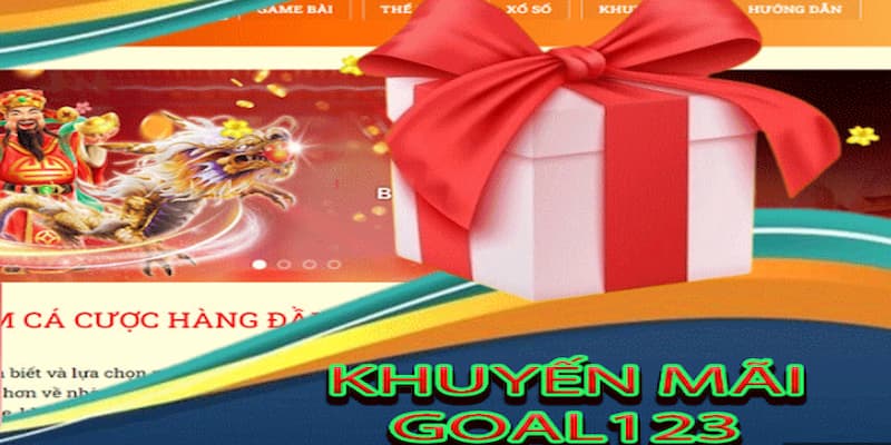 GOAL123 tung ra hàng loạt các sự kiện khuyến mãi cực khủng