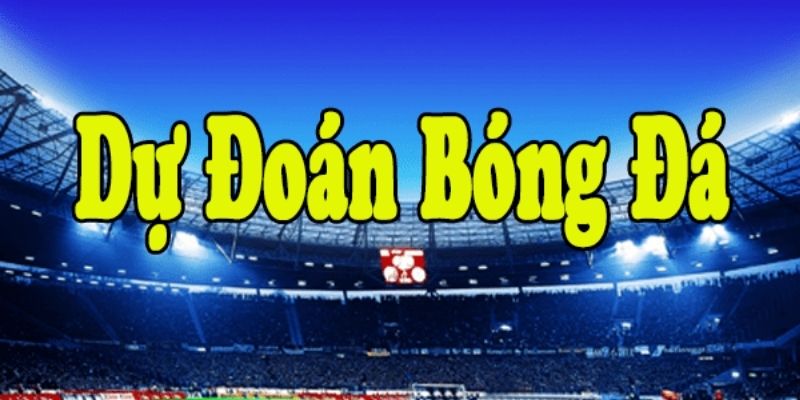 Dự đoán kết quả của top 5 trận đấu bóng đá hấp dẫn nhất tuần
