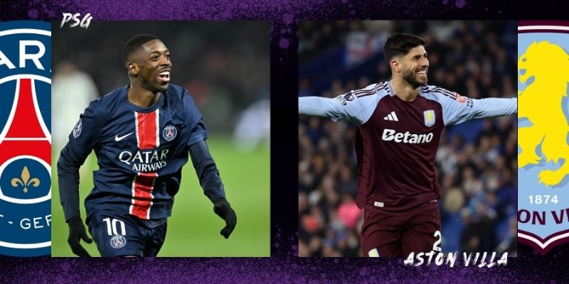 PSG vs Aston Villa tại SVĐ Villa Park