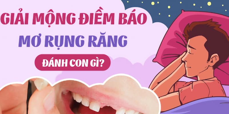 Những con số tài lộc liên quan đến giấc mơ thấy rụng răng