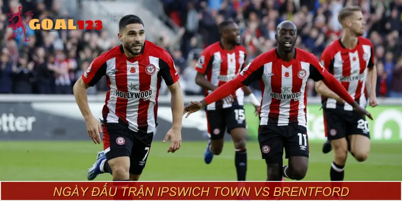 Lịch thi đấu trận Ipswich Town vs Brentford