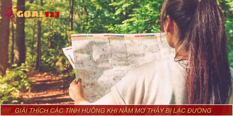 Giải thích các tình huống khi nằm mơ thấy bị lạc đường