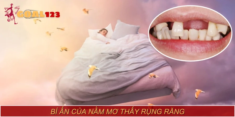 Giấc mơ rụng răng có phải là điềm xui như bạn nghĩ