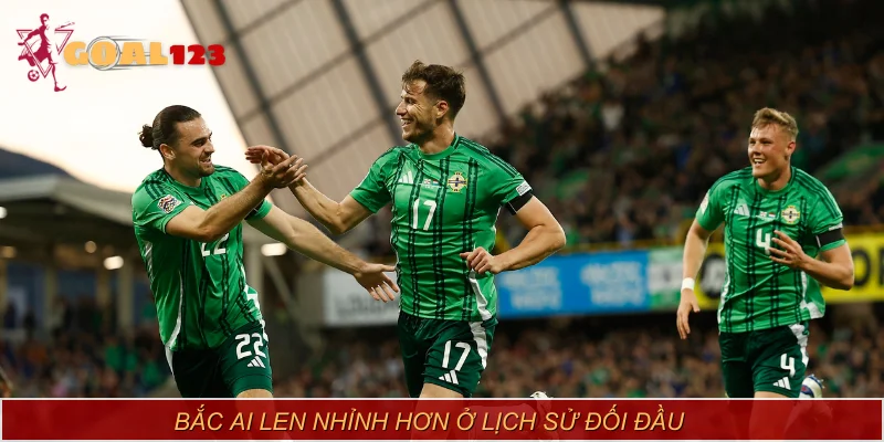 Bắc Ai Len nhỉnh hơn ở lịch sử đối đầu