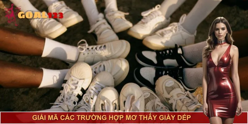 Giải mã giấc mơ giày dép - hiểu rõ thông điệp cuộc sống