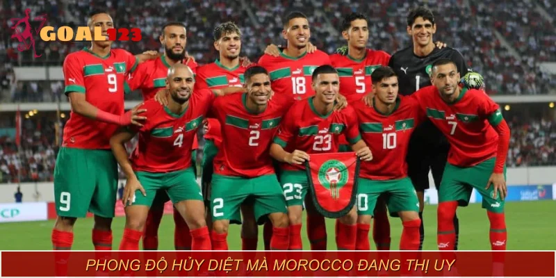 Phong độ hủy diệt mà Morocco đang thị uy