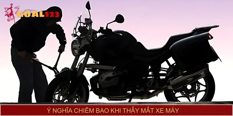 Ý nghĩa chiêm bao khi thấy mất xe máy