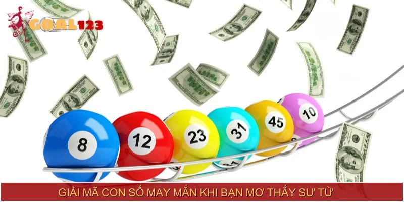 Giải mã con số may mắn khi bạn mơ thấy sư tử